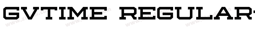 Gvtime Regular字体转换 Gvtime Regular字体转换